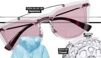  ??  ?? Gafas de sol, de Valentino.
