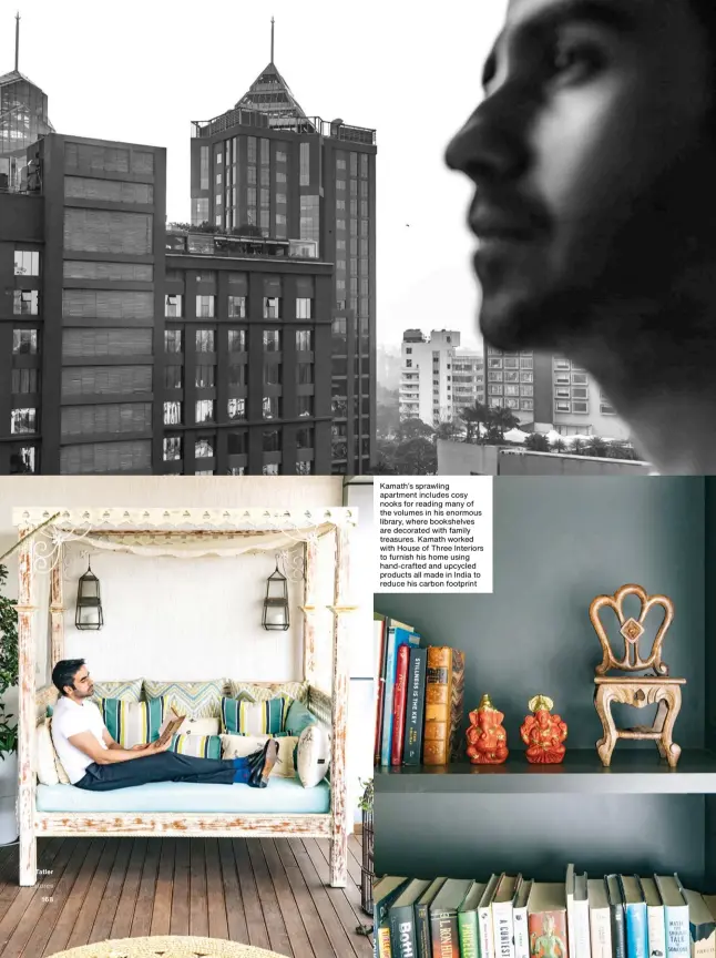  ??  ?? Kamath’s sprawling apartment includes cosy nooks for reading many of the volumes in his enormous library, where bookshelve­s are decorated with family treasures. Kamath worked with House of Three Interiors to furnish his home using hand-crafted and upcycled products all made in India to reduce his carbon footprint