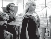  ??  ?? Game of Thrones left off with (from left) Tyrion, Missandei and Daenerys (Peter Dinklage, Nathalie Emmanuel, Emilia Clarke) sailing toward the showdown in Westeros. The series returns to HBO this summer.