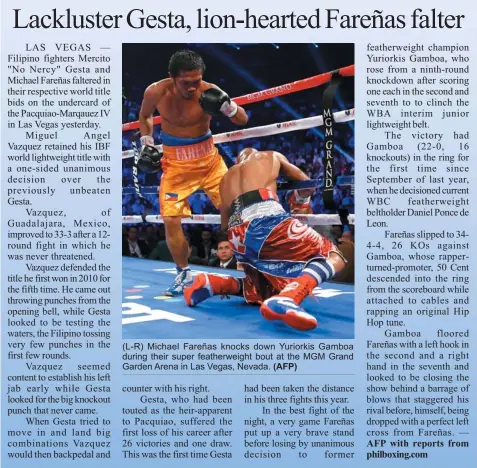  ?? (AFP) ?? (L-R) Michael Fareñas knocks down Yuriorkis Gamboa during their super featherwei­ght bout at the MGM Grand Garden Arena in Las Vegas, Nevada.