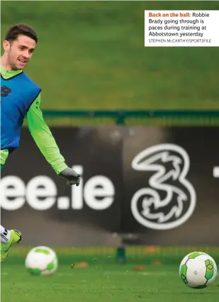  ?? STEPHEN McCARTHY/SPORTSFILE ?? Back on the ball: Robbie Brady going through is paces during training at Abbotstown yesterday