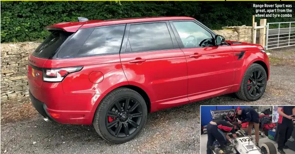  ??  ?? Range Rover Sport was great, apart from the wheel and tyre combo