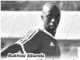  ??  ?? Bukhosi Sibanda