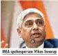  ??  ?? MEA spokespers­on Vikas Swarup