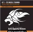  ?? ?? Ed’s Sports Vision Kit is essentiall­y a gym for your eyes