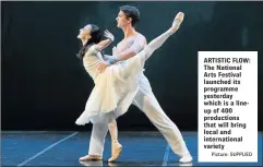  ?? Picture: SUPPLIED ?? ARTISTIC FLOW: The National Arts Festival launched its programme yesterday which is a lineup of 400 production­s that will bring local and internatio­nal variety