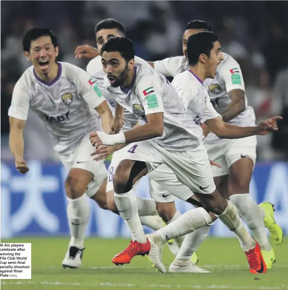  ?? Getty ?? Al Ain players celebrate after winning the Fifa Club World Cup semi-final penalty shootout against River Plate