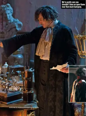  ??  ?? We’re pretty sure you shouldn’t have an open flame near that much hairspray. Jonathan Strange & Mr Norrell begins on BBC One in May.