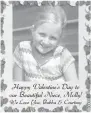  ??  ?? Happy Valentine’s Day to our Beautiful Niece, Molly! We Love You, Bubba & Courtney