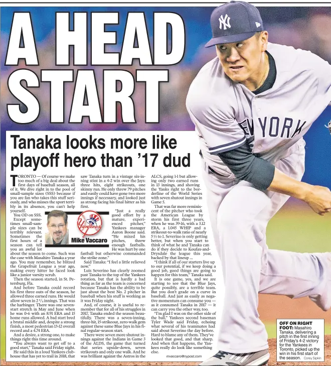  ?? Corey Sipkin ?? OFF ON RIGHT
FOOT: Masahiro Tanaka, delivering a pitch in the first inning of Friday’s 4-2 victory for the Yankees in Toronto, picked up the win in his first start of the season.