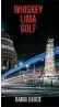  ?? ?? Whiskey Lima Golf by Darin Dance, published by Bach Doctor Press, $29.99