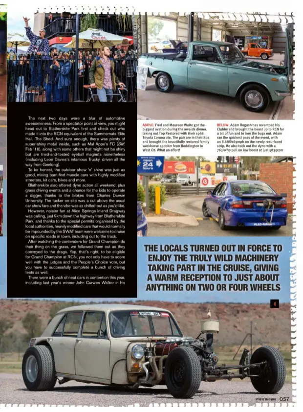  ??  ?? ABOVE: Fred and Maureen Waite got the biggest ovation during the awards dinner, taking out Top Restored with their 1968 Toyota Corona ute. The pair are in their 80s and brought the beautifull­y restored family workhorse 4500km from Boddington in West...