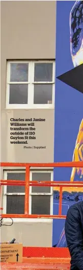  ?? Photo / Supplied ?? The building at 110 Guyton St is prepped, scaffolded and ready to go for tomorrow.
Charles and Janine Williams will transform the outside of 110 Guyton St this weekend.