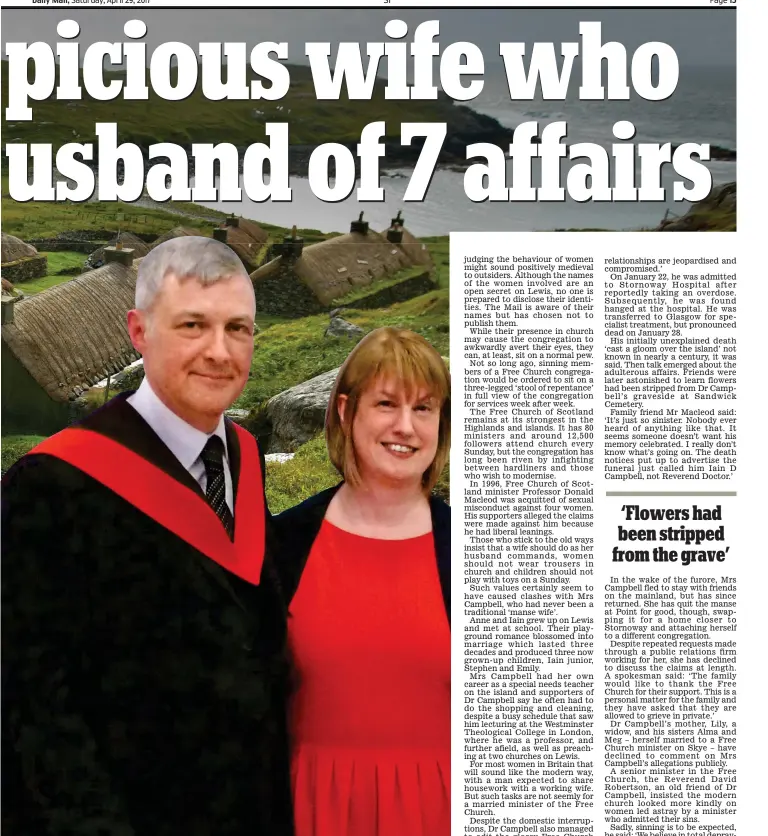 ??  ?? Ungodly behaviour: The late Lewis minister Rev Dr Iain Campbell, pictured with his wife Anne, was previously highly respected. Above, traditiona­l stone-built blackhouse­s on the Hebridean island