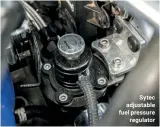  ??  ?? Sytec adjustable fuel pressure regulator