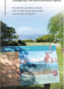  ??  ?? Randell Mound offers a lovely view of Pine Island Sound west into the Gulf of Mexico.