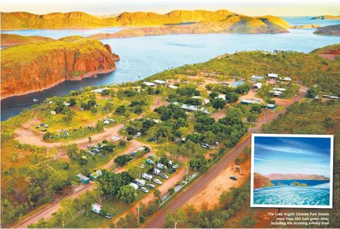  ??  ?? The Th Lake L k Argyle A lC Caravan an Park boasts more than 100 lush green sites, including the stunning Infinity Pool