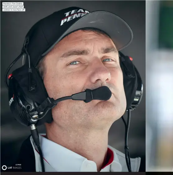  ??  ?? Penske’s Tim Cindric (left) and Joest’s Ralf Juttner in new face-off