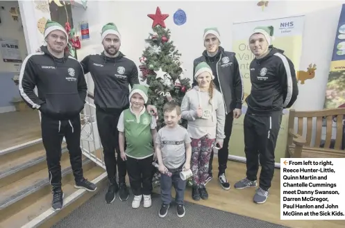  ??  ?? 2 From left to right, Reece Hunter-little, Quinn Martin and Chantelle Cummings meet Danny Swanson, Darren Mcgregor, Paul Hanlon and John Mcginn at the Sick Kids.