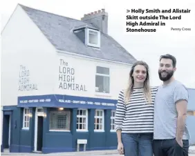  ?? Penny Cross ?? Holly Smith and Alistair Skitt outside The Lord High Admiral in Stonehouse