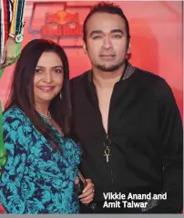  ??  ?? Vikkie Anand and Amit Talwar