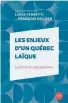  ??  ?? Les enjeux d’un Québec laïque
1/2 Sous la direction de Lucia Ferretti et François Rocher, Del Busso, Montréal, 2020, 306 pages