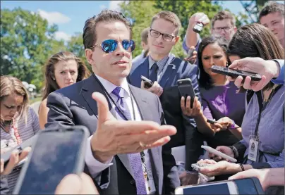  ?? AP PHOTO ?? In this July 25 photo, White House communicat­ions director Anthony Scaramucci speaks to members of the media at the White House in Washington. Scaramucci is out as White House communicat­ions director after just 11 days on the job.