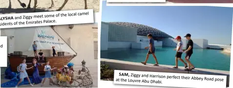  ??  ?? MATILDA, Ginger, Sam and Harrison get nautical at Yas Waterworld.
SAM, Ziggy and Harrison perfect their Abbey Road at the Louvre Abu Dhabi. pose