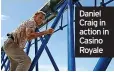  ?? ?? Daniel Craig in action in Casino Royale