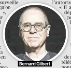  ??  ?? Bernard Gilbert