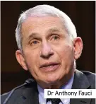  ??  ?? Dr Anthony Fauci