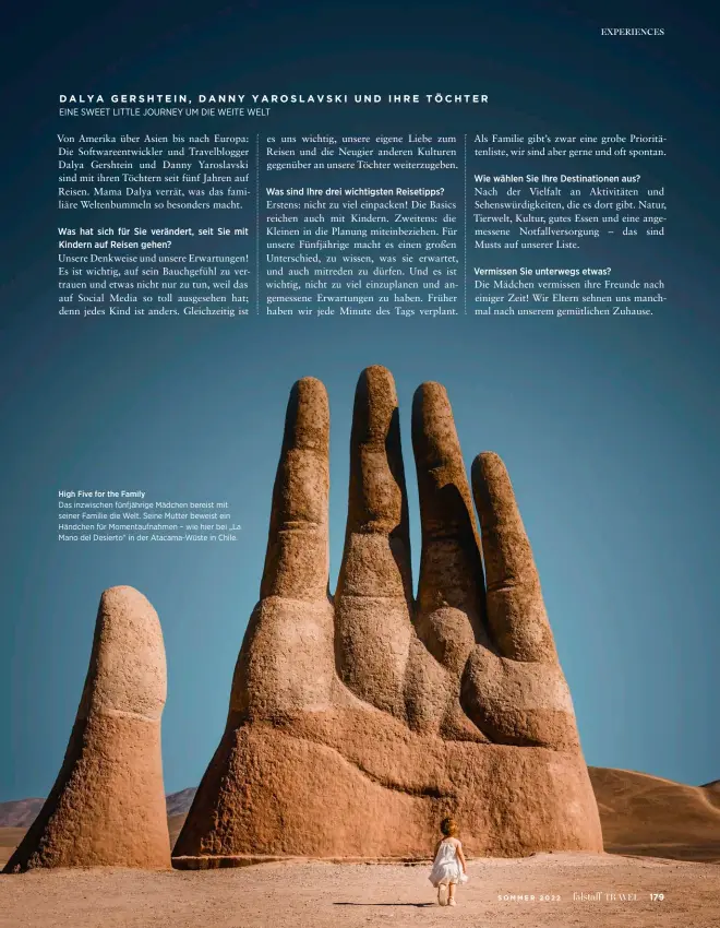  ?? ?? High Five for the Family
Das inzwischen fünfjährig­e Mädchen bereist mit seiner Familie die Welt. Seine Mutter beweist ein Händchen für Momentaufn­ahmen – wie hier bei „La Mano del Desierto“in der Atacama-wüste in Chile.