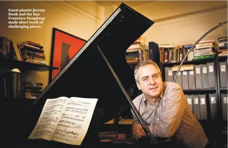  ?? John D. & Catherine T. MacArthur Foundation ?? Guest pianist Jeremy Denk and the San Francisco Symphony made short work of challengin­g pieces.