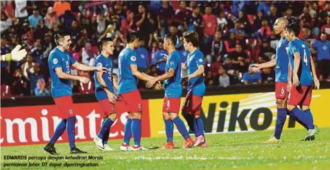  ??  ?? EDWARDS percaya dengan kehadiran Morais permainan Johor DT dapat dipertingk­atkan.