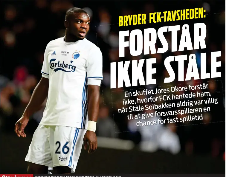  ?? FOTO: RENÉ SCHÜTZE ?? Jores Okore mener ikke, han fik en reel chance i FC København. Her ses han i en af de blot otte kampe, han fik lov at spille. Otte kampe