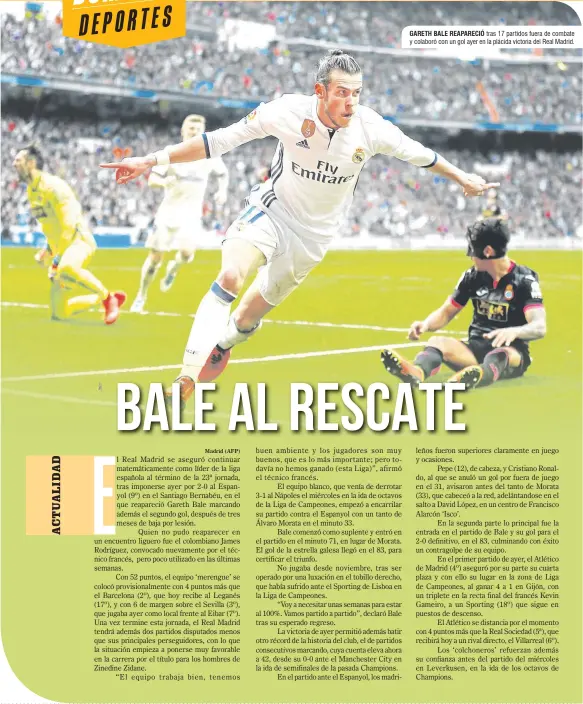  ??  ?? GARETH BALE REAPARECIÓ tras 17 par tidos fuera de combate y colaboró con un gol ayer en la plácida victoria del Real Madrid.