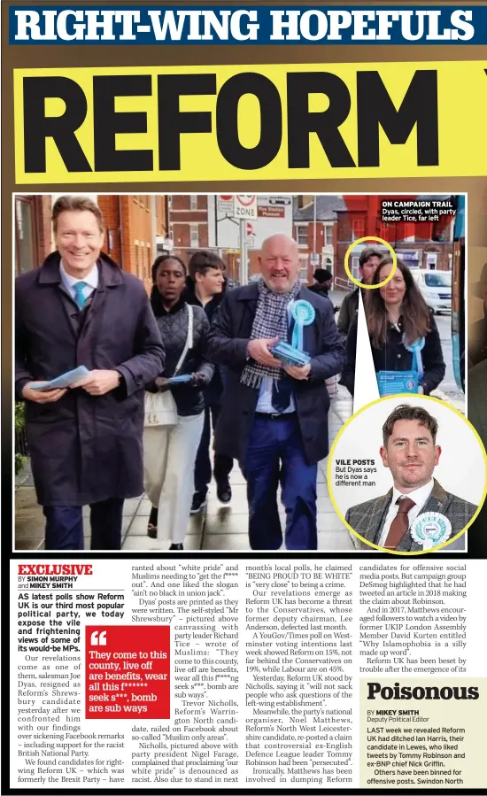  ?? ?? VILE POSTS But Dyas says he is now a different man
ON CAMPAIGN TRAIL Dyas, circled, with party leader Tice, far left