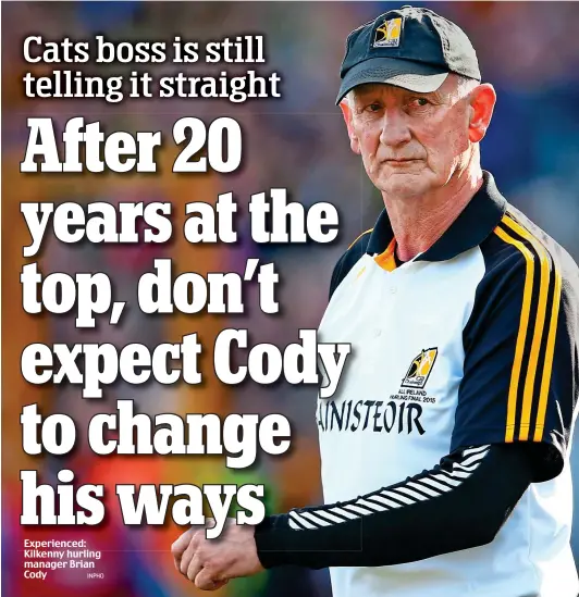  ?? INPHO ?? Experience­d: Kilkenny hurling manager Brian Cody