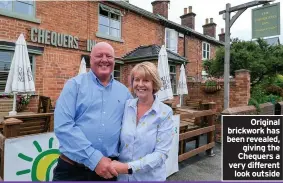  ??  ?? Original brickwork has been revealed, giving the Chequers a very different look outside