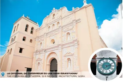  ??  ?? La Catedral de Comayagua Es una obra Majestuosa/
THE COMAYAGUA CATHEDRAL is a Majestic ARCHITECTU­RAL work.