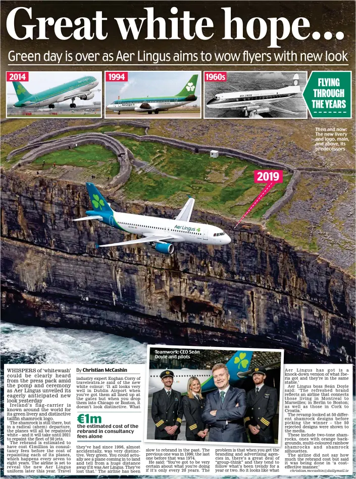  ??  ?? Teamwork: CEO Seán Doyle and pilots Then and now: The new livery and logo, main, and above, its predecesso­rs