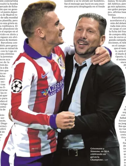  ??  ?? Griezmann y Simeone, en 2014, celebrando un gol en la Champions