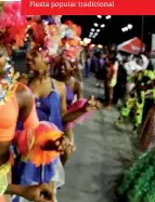  ??  ?? CARNAVAL SANTIAGUER­O Fiesta popular tradiciona­l REGIONES DE CUBA - ORIENTE