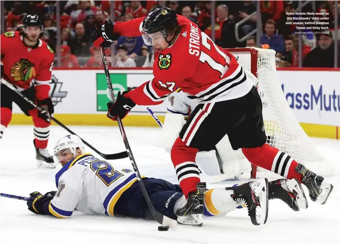  ?? JONATHAN DANIEL/GETTY IMAGES ?? Dylan Strome likely would be the Blackhawks’ third center next season, behind Jonathan Toews and Kirby Dach.