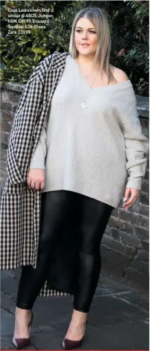  ??  ?? Coat, Laura’s own, find similar @ ASOS; Jumper, H&amp;M, £49.99; Trousers, Topshop, £36; Shoes, Zara, £59.99