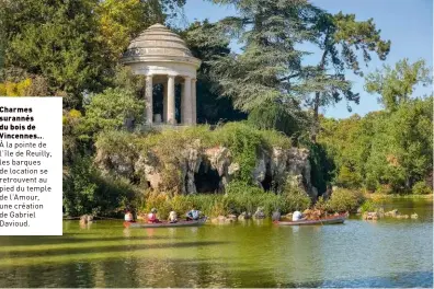  ??  ?? Charmes surannés du bois de Vincennes...
À la pointe de l’île de Reuilly, les barques de location se retrouvent au pied du temple de l’amour, une création de Gabriel Davioud.