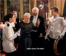  ??  ?? Glenn Close ( The Wife)