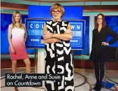  ?? ?? Rachel, Anne and Susie on Countdown