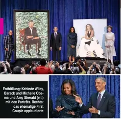  ??  ?? Enthüllung: Kehinde Wiley, Barack und Michelle Obama und Amy Sherald (v.l.) mit den Porträts. Rechts: das ehemalige First Couple applaudier­te