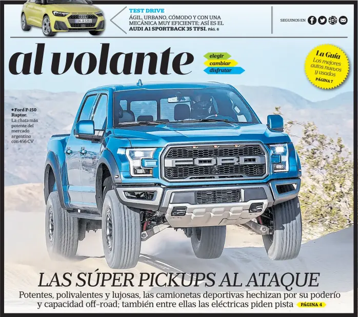  ??  ?? Ford F-150 Raptor. la chata más potente del mercado argentino con 456 cv
